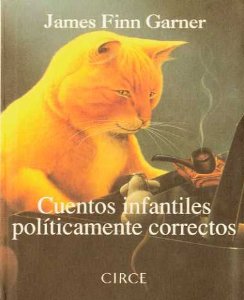 Portada del libro CUENTOS INFANTILES POLÍTICAMENTE CORRECTOS