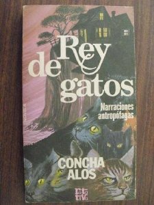 REY DE GATOS. NARRACIONES ANTROPÓFAGAS