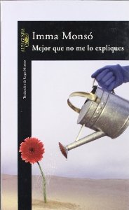 Portada del libro MEJOR QUE NO ME LO EXPLIQUES