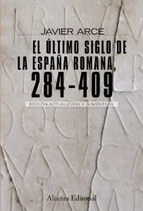 Portada de EL ÚLTIMO SIGLO DE LA ESPAÑA ROMANA (284-409)