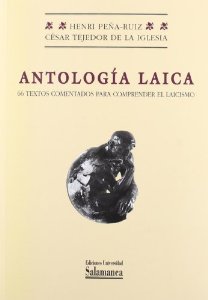 Portada del libro ANTOLOGÍA LAICA. 66 TEXTOS COMENTADOS PARA COMPRENDER EL LAICISMO