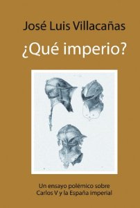 Portada del libro ¿QUÉ IMPERIO? UN ENSAYO POLÉMICO SOBRE CARLOS V Y LA ESPAÑA IMPERIAL