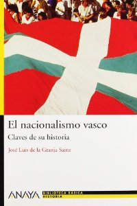 Portada de EL NACIONALISMO VASCO. CLAVES DE SU HISTORIA