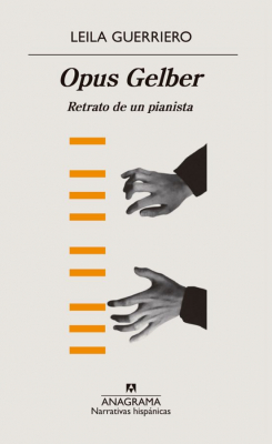 Portada de OPUS GELBER. RETRATO DE UN PIANISTA