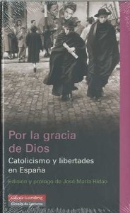 Portada de POR LA GRACIA DE DIOS. CATOLICISMO Y LIBERTADES EN ESPAÑA