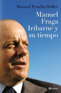 Portada de MANUEL FRAGA IRIBARNE Y SU TIEMPO