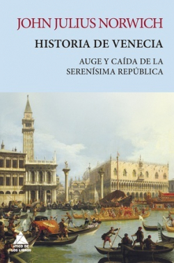 Portada del libro HISTORIA DE VENECIA. AUGE Y CAÍDA DE LA SERENÍSIMA REPÚBLICA