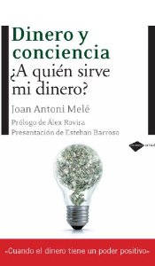 Portada del libro DINERO Y CONCIENCIA ¿A QUIÉN SIRVE MI DINERO?