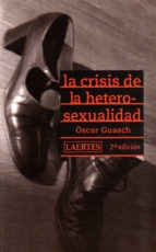 Portada de LA CRISIS DE LA HETEROSEXUALIDAD