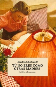 Portada del libro TÚ NO ERES COMO OTRAS MADRES