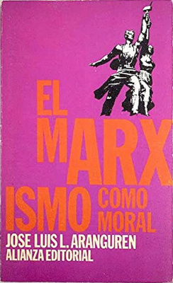 EL MARXISMO COMO MORAL