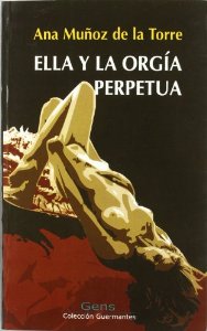 Portada del libro ELLA Y LA ORGÍA PERPÉTUA