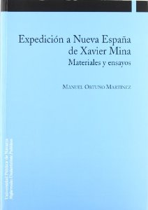Portada de EXPEDICIÓN A NUEVA ESPAÑA DE XAVIER MINA. MATERIALES Y ENSAYOS