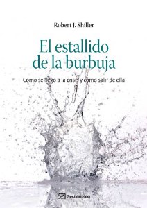 Portada de EL ESTALLIDO DE LA BURBUJA. CÓMO SE LLEGÓ A LA CRISIS Y CÓMO SALIR DE ELLA