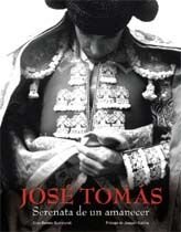 Portada del libro JOSÉ TOMÁS. SERENATA DE UN AMANECER