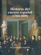 Portada de HISTORIA DEL CUENTO ESPAÑOL (1764-1850)