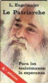 Portada del libro LE PATRIARCHE: PARA LOS TOXICÓMANOS, LA ESPERANZA