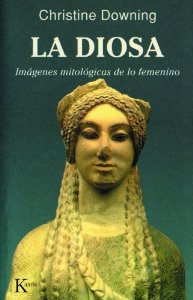 Portada del libro LA DIOSA: IMAGENES MITOLOGICAS DE LO FEMENINO