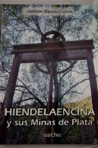 Portada de HIENDELAENCINA Y SUS MINAS DE PLATA