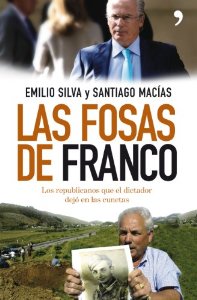 Portada del libro LAS FOSAS DE FRANCO. LOS REPUBLICANOS QUE EL DICTADOR DEJÓ EN LAS CUNETAS