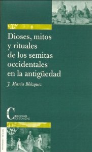 Portada de DIOSES, MITOS Y RITUALES DE LOS SEMITAS OCCIDENTALES EN LA ANTIGÜEDAD