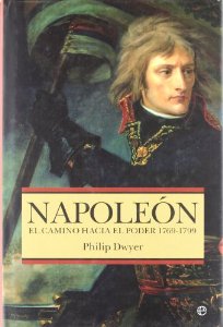 Portada de NAPOLEÓN. EL CAMINO HACIA EL PODER, 1769-1799