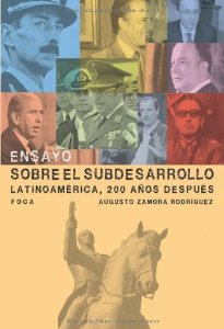 Portada de ENSAYO SOBRE EL SUBDESARROLLO. LATINOAMÉRICA, 200 AÑOS DESPUÉS