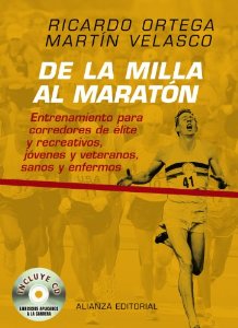 Portada de DE LA MILLA AL MARATÓN. ENTRENAMIENTO PARA CORREDORES DE ÉLITE Y RECREATIVOS, JÓVENES Y VETERANOS, SANOS Y ENFERMOS