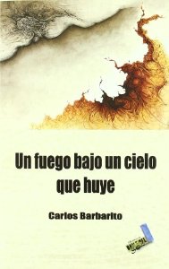 Portada de UN FUEGO BAJO UN CIELO QUE HUYE