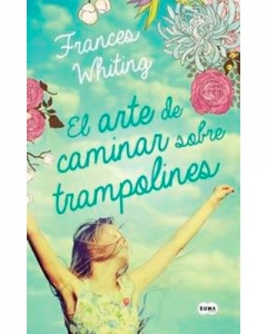 Portada del libro EL ARTE DE CAMINAR SOBRE TRAMPOLINES