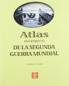 Portada del libro ATLAS HISTÓRICO DE LA SEGUNDA GUERRA MUNDIAL