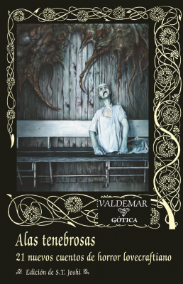Portada de ALAS TENEBROSAS. 21 NUEVOS CUENTOS DE HORROR LOVECRAFTIANO