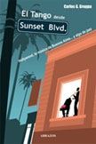 Portada de EL TANGO DESDE SUNSET BLVD.