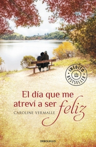 Portada del libro EL DÍA QUE ME ATREVÍ A SER FELIZ