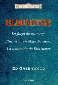 Portada del libro ESTUCHE ELMINSTER EL MAGO: LA FORJA DE UN MAGO. ELMINSTER EN MYTH DRANNOR. LA TENTACIÓN DE ELMINSTER