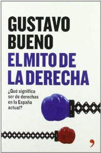 Portada de EL MITO DE LA DERECHA. UNA VISIÓN CRÍTICA DE LA DERECHA EN ESPAÑA