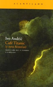 Portada del libro CAFÉ TITANIC  Y OTRAS HISTORIAS