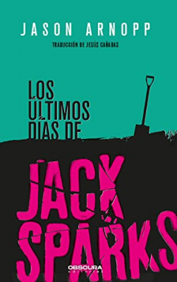Portada de LOS ÚLTIMOS DÍAS DE JACK SPARKS