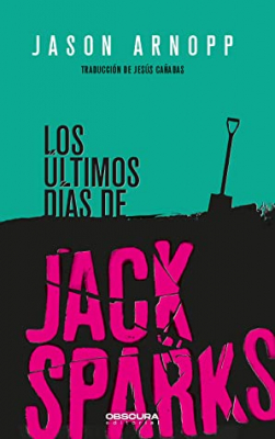 LOS ÚLTIMOS DÍAS DE JACK SPARKS