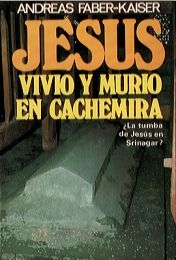 JESUS VIVIO Y MURIO EN CACHEMIRA