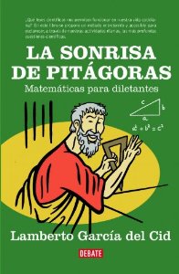 Portada del libro LA SONRISA DE PITÁGORAS: MATEMÁTICAS PARA DILETANTES