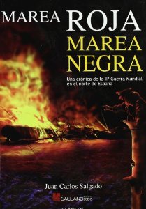 Portada del libro MAREA ROJA MAREA NEGRA. UNA CRÓNICA DE LA  SEGUNDA GUERRA MUNDIAL EN EL NORTE DE ESPAÑA
