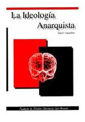 LA IDEOLOGÍA ANARQUISTA