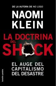 Portada del libro LA DOCTRINA DEL SHOCK. EL AUGE DEL CAPITALISMO DEL DESASTRE