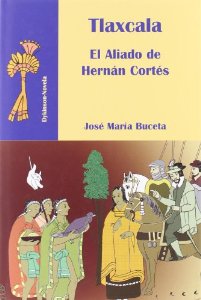 Portada del libro TLAXCALA. EL ALIADO DE HERNÁN CORTÉS