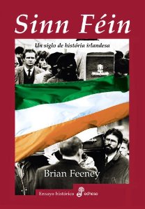 Portada de SINN FÉIN. UN SIGLO DE HISTORIA IRLANDESA