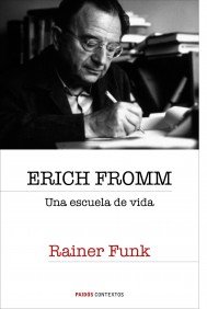 Portada del libro ERICH FROMM. UNA ESCUELA DE VIDA