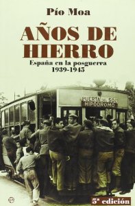 Portada de AÑOS DE HIERRO. ESPAÑA EN LA POSGUERRA, 1939-1945