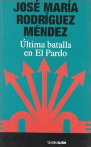 Portada de ÚLTIMA BATALLA EN EL PARDO