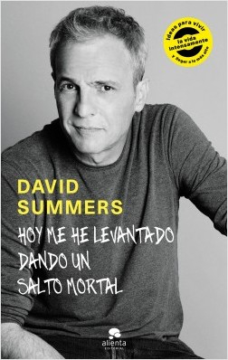 Portada del libro HOY ME HE LEVANTADO DANDO UN SALTO MORTAL. IDEAS PARA VIVIR LA VIDA INTENSAMENTE Y LLEGAR A LO MÁS ALTO